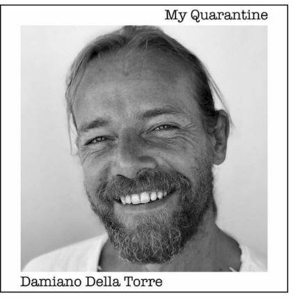 Damiano Della Torre My Quarantine