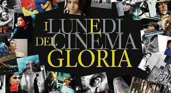 gloria lunedì del cinema